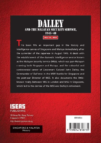 Dalley and the Malayan Security Service, 1945-48