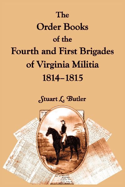 The Order Books of the Fourth and First Brigades of Virginia M...