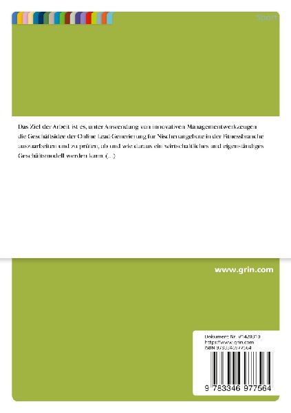 Digitale Transformation in der Fitnessbranche. Entwicklung und Prüfung eines Geschäftsmodells für Online Lead-Generierung und Mikrostudios am Beispiel Bodystreet Starnberg