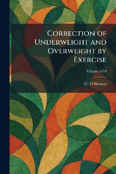 Correction of Underweight and Overweight by Exercise