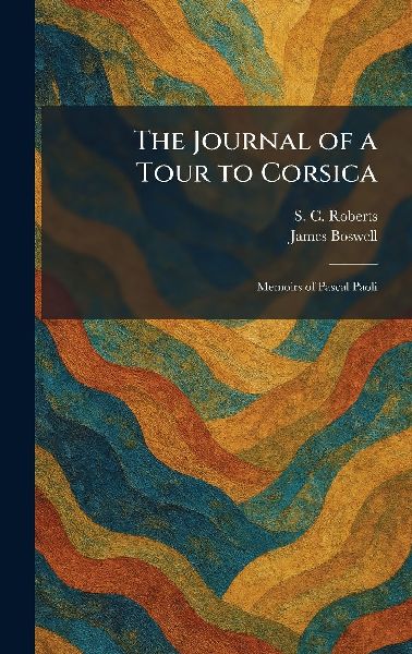 The Journal of a Tour to Corsica
