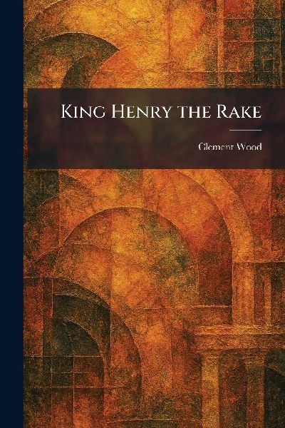 King Henry the Rake