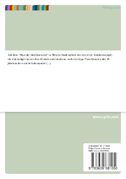 Prähispanische Kulturen in mexikanischen Schulgeschichtsbüchern. Glorreiche Vergangenheit einer Nation?