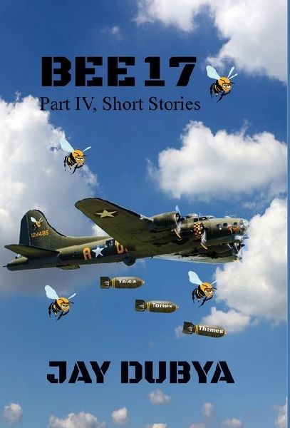 Bee 17, Part IV Short Stories