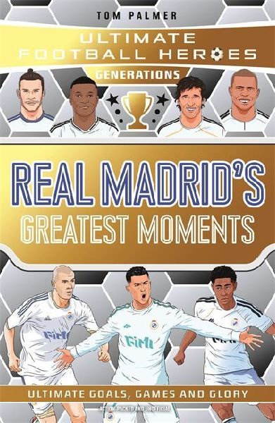 Ultimate Football Heroes Generations: Real Madrid's Great...