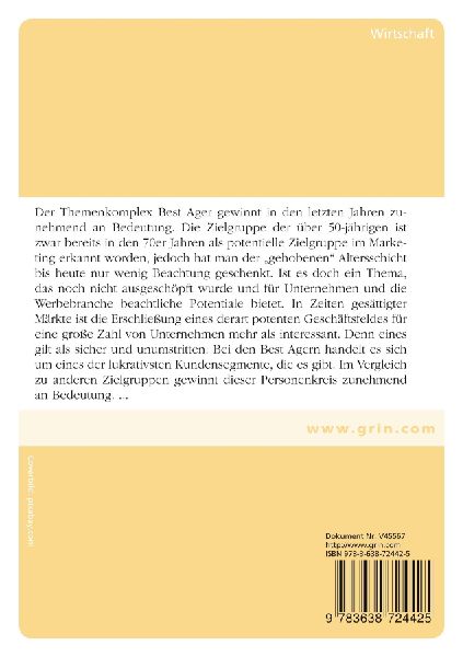 'Best Ager' und ihre wachsende Bedeutung als Zielgruppe im Marketing und die Auswirkungen auf die Werbepolitik