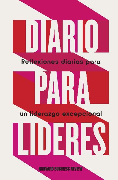 Diario Para Líderes (HBR Daily Leader Spanish Edition)