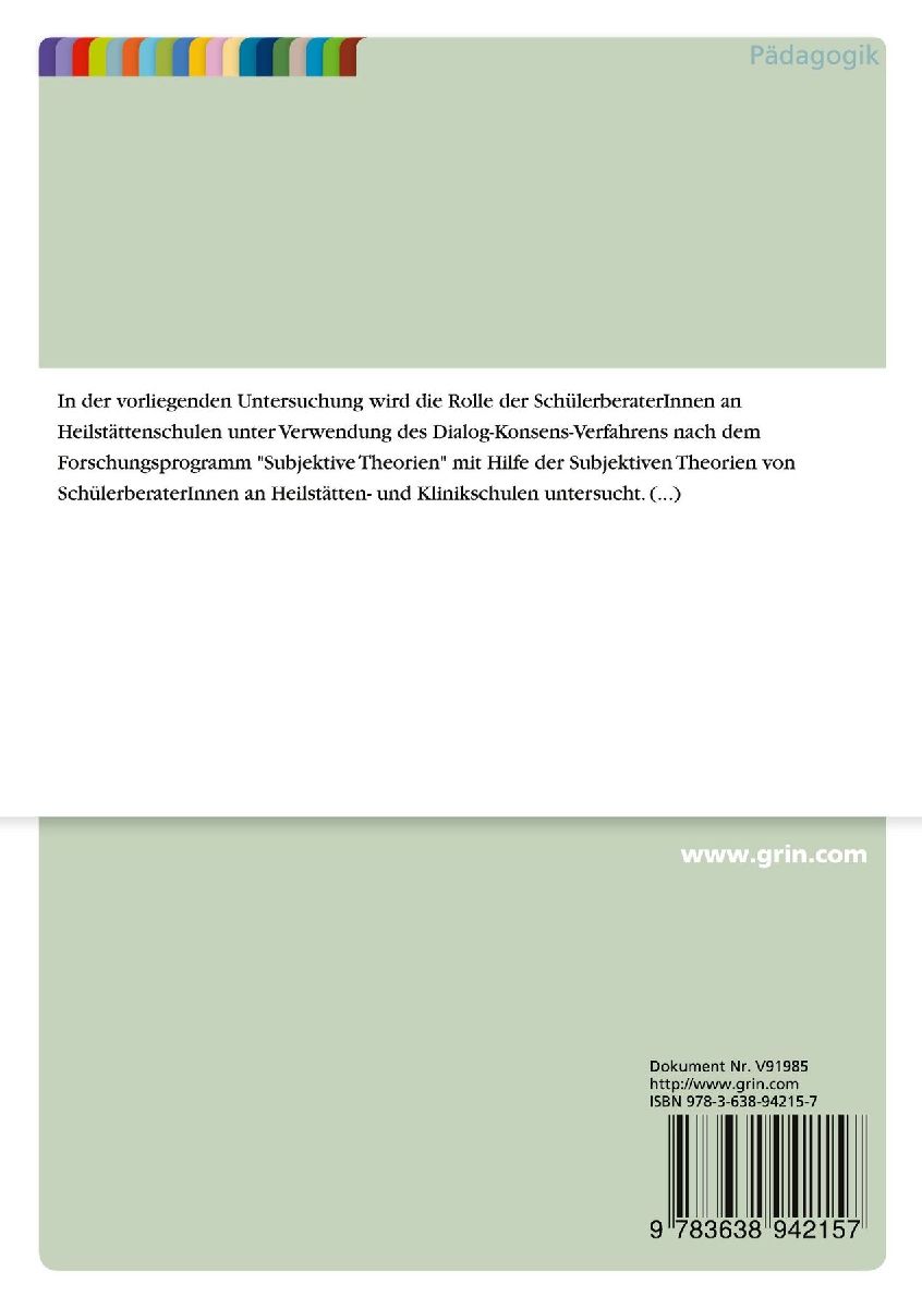 Subjektive Theorien zum Selbstverständnis der Rolle als Schülerberater / in an Heilstättenschulen