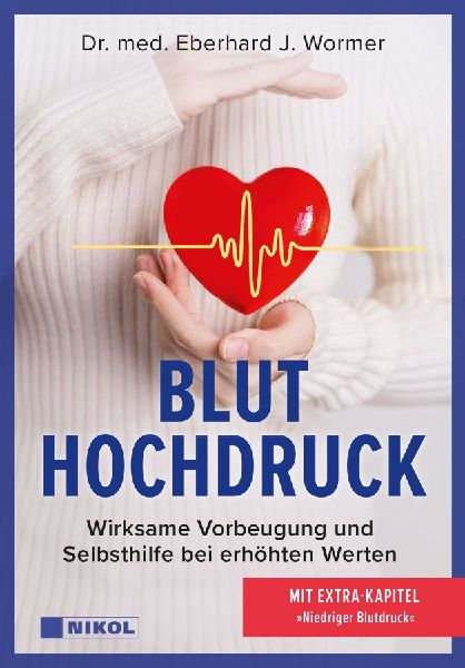 Bluthochdruck: Wirksame Vorbeugung und Selbsthilfe bei erhöht...