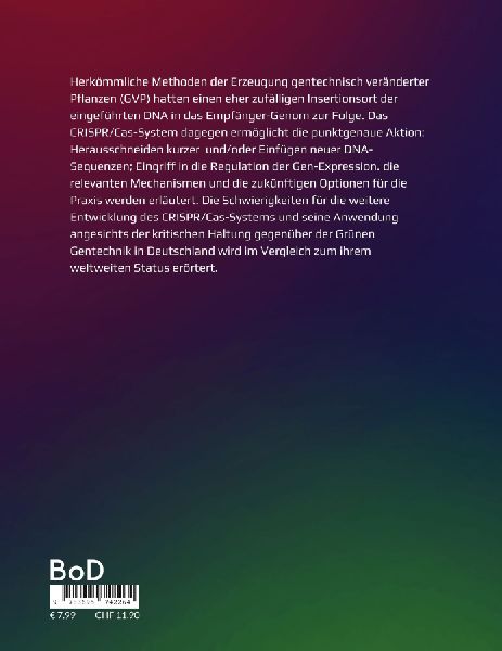 CRISPR/Cas:  ein Quantensprung der Gentechnik! Na und ?