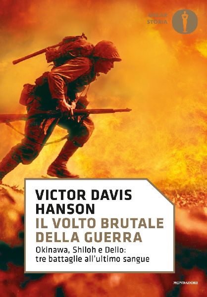Il volto brutale della guerra. Okinawa, Shiloh e Delio: tre ba...