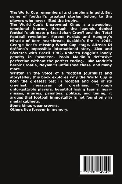 The World Cup's Uncrowned Kings