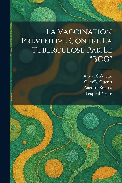 La Vaccination PrÃ(c)ventive Contre La Tuberculose Par Le &qu...