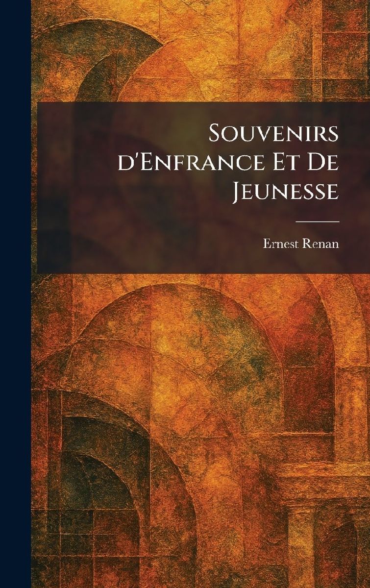 Souvenirs D'Enfrance et De Jeunesse