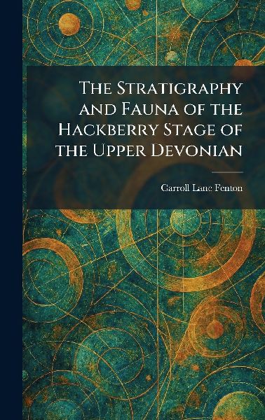 The Stratigraphy and Fauna of the Hackberry Stage of the Upper...