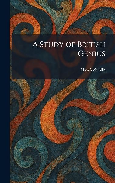 A Study of British Genius