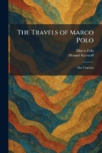 The Travels of Marco Polo