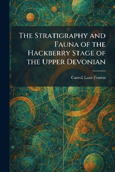 The Stratigraphy and Fauna of the Hackberry Stage of the Upper...