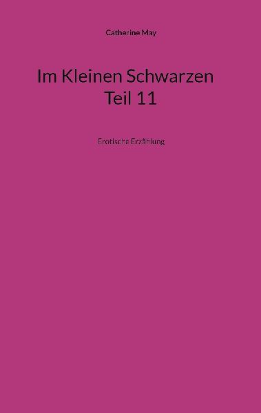 Im Kleinen Schwarzen Teil 11