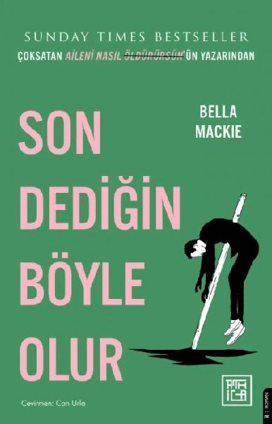 Son Dedigin Böyle Olur