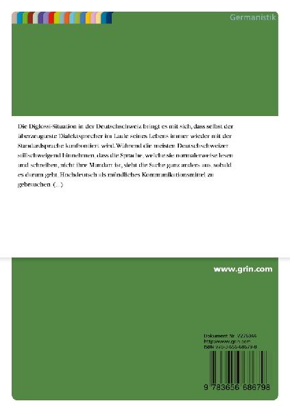 Hochdeutscherwerb an Schweizer Schulen. Eine linguistische Analyse von vier mündlichen Erstklässlererzählungen