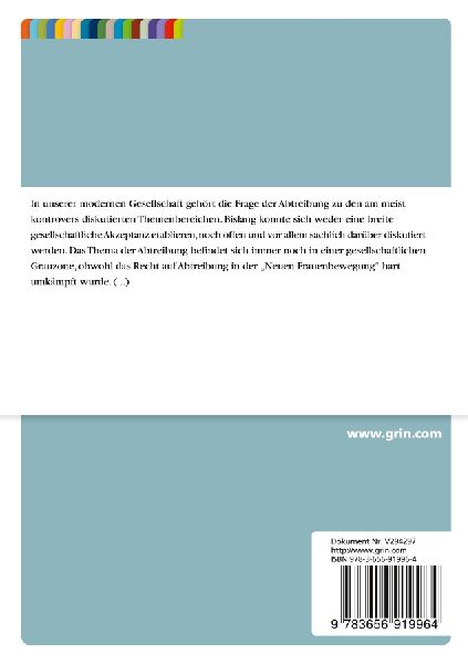 Die Abtreibungsdebatte. Soziologische und philosophische Auseinandersetzung vor dem Hintergrund der "Neuen Frauenbewegung"
