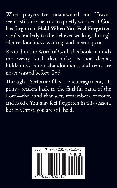 Held When You Feel Forgotten - Discovering the Faithful Hand of God in Seasons of Silence
