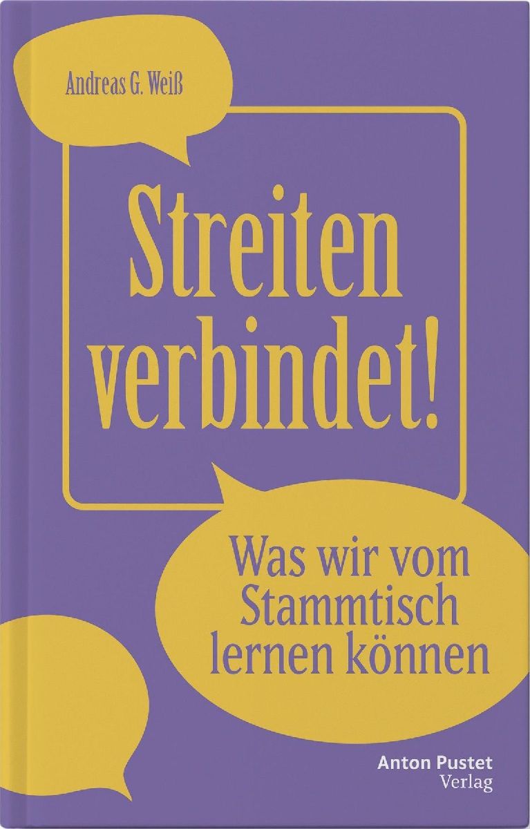 Streiten verbindet! - Was wir vom Stammtisch lernen können