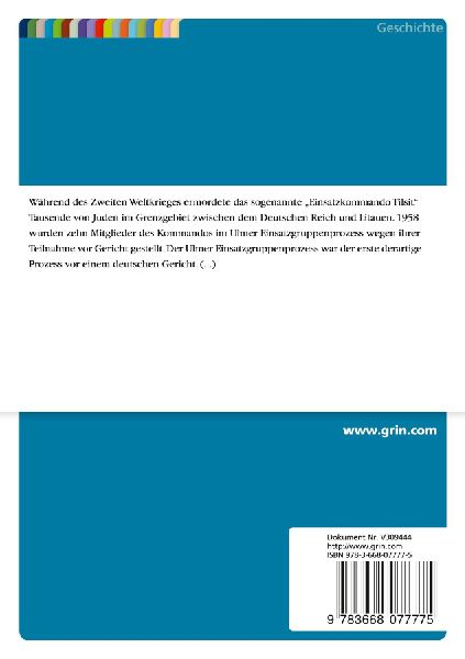 Einzelne Exzesstäter im Tilsiter Blutsommer? Der Ulmer Einsatzgruppenprozess 1958 in der öffentlichen Wahrnehmung