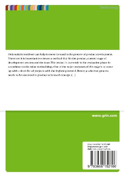 Methods at Work in Engineering. The weighted matrix, Pugh Matrix and QFD method for decision making in product development