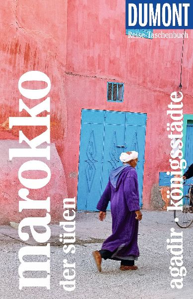 DUMONT Reise-Taschenbuch Reiseführer Marokko, Der Süden, Aga...