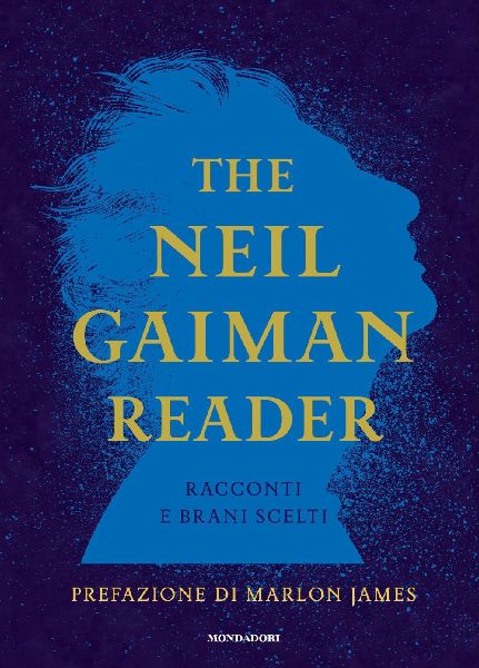 The Neil Gaiman reader. Racconti e brani scelti