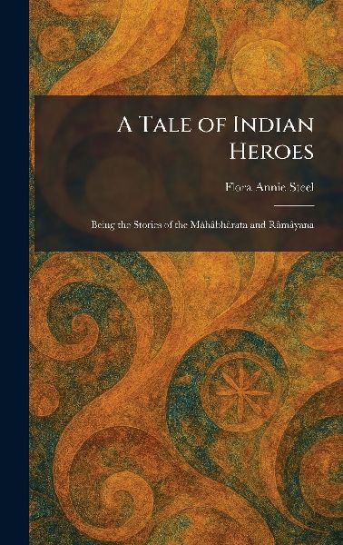 A Tale of Indian Heroes