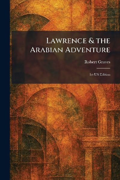 Lawrence & the Arabian Adventure