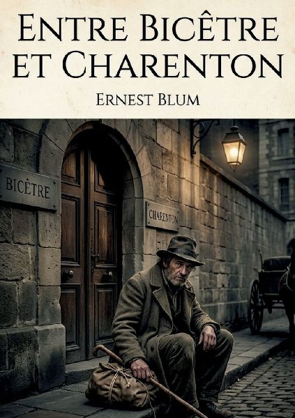 Entre Bicêtre et Charenton