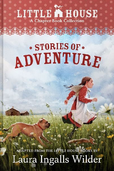 A Little House Chapter Book Collection: Stories of Adventure