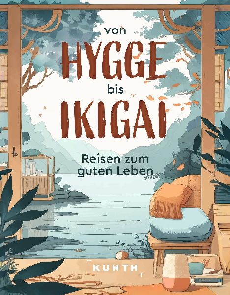 KUNTH Von Hygge bis Ikigai