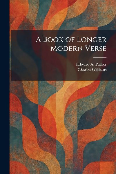A Book of Longer Modern Verse