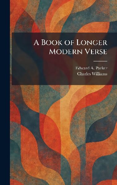 A Book of Longer Modern Verse