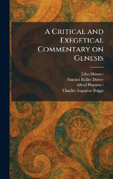 A Critical and Exegetical Commentary on Genesis