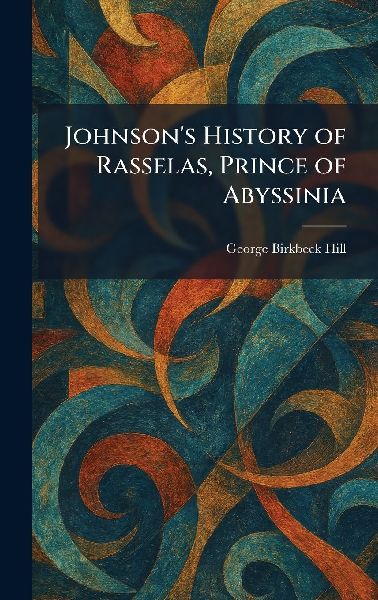 Johnson's History of Rasselas, Prince of Abyssinia