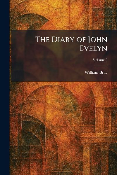 The Diary of John Evelyn