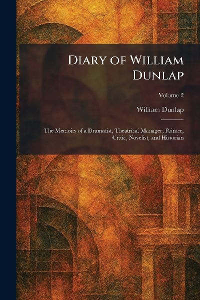 Diary of William Dunlap