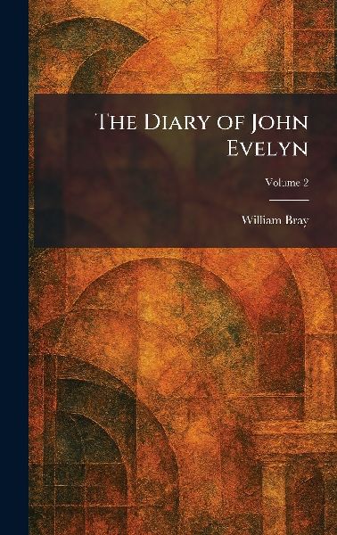The Diary of John Evelyn