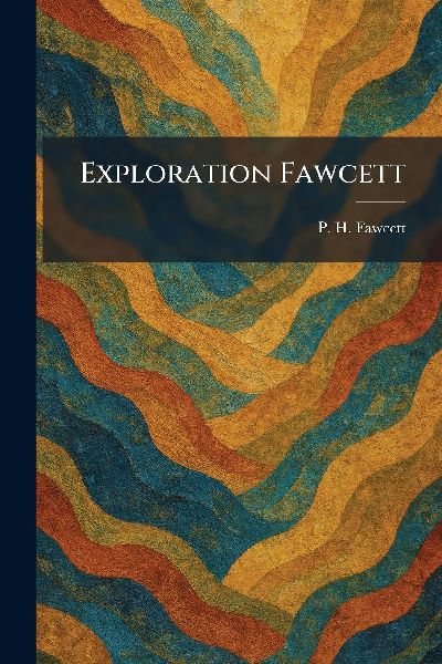 Exploration Fawcett