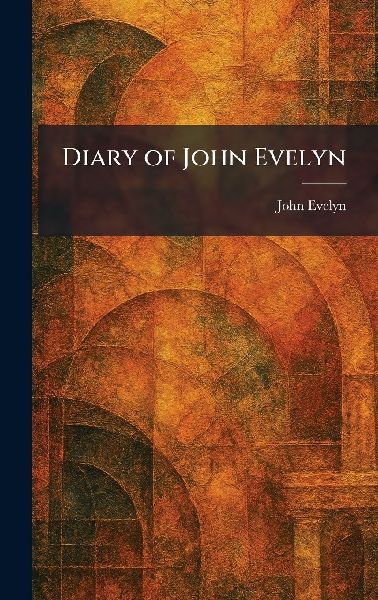 Diary of John Evelyn