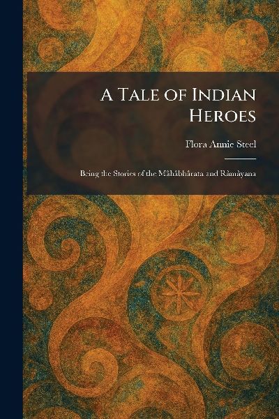 A Tale of Indian Heroes