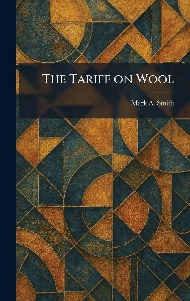 The Tariff on Wool