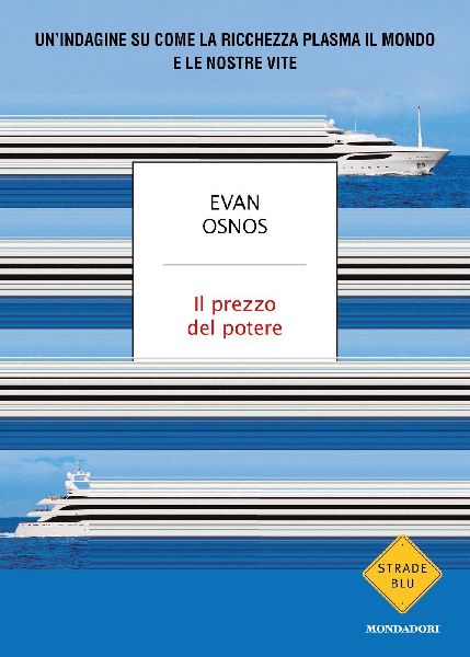 Il prezzo del potere. Un'indagine su come la ricchezza pl...