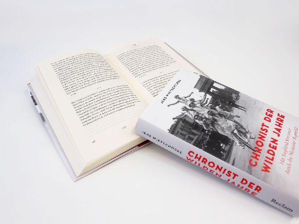 Chronist der wilden Jahre. Mit Siegfried Kracauer durch die Weimarer Republik